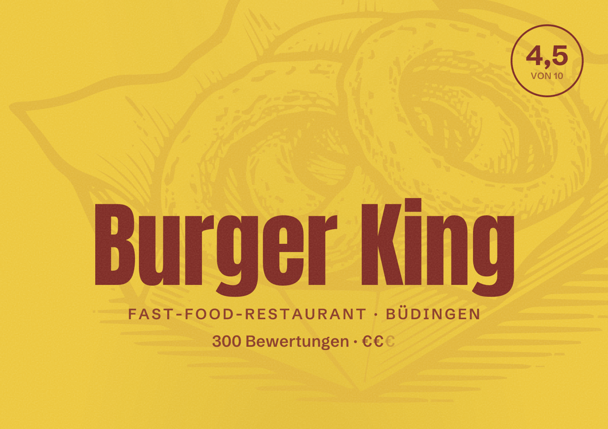 Illustriertes Poster von Burger King, Fast-Food-Restaurant in Büdingen: Bewertung 4,5 von 10 aus 300 Bewertungen, Preisniveau €€