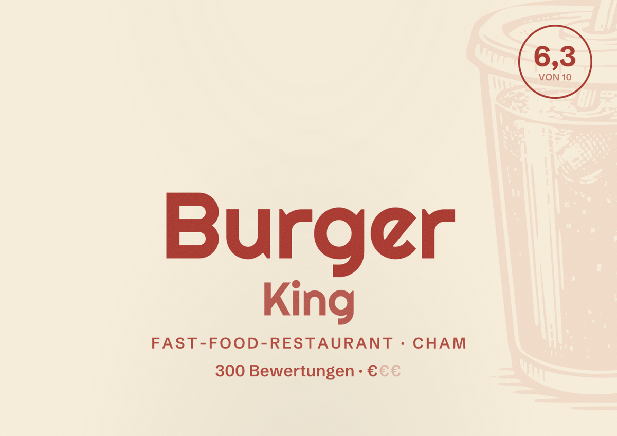 Illustriertes Poster von Burger King, Fast-Food-Restaurant in Cham: Bewertung 6,3 von 10 aus 300 Bewertungen, Preisniveau €