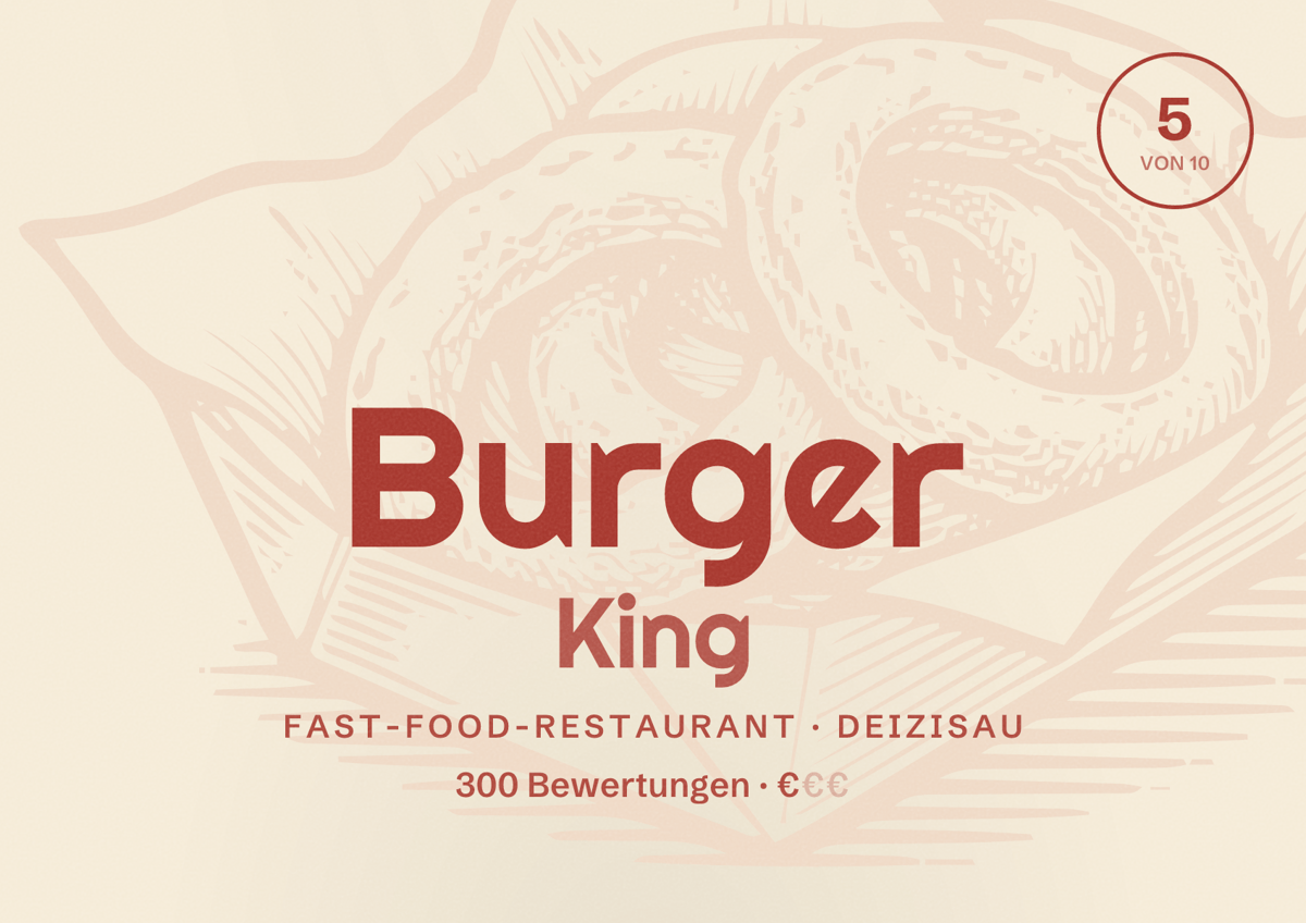 Illustriertes Poster von Burger King, Fast-Food-Restaurant in Deizisau: Bewertung 5 von 10 aus 300 Bewertungen, Preisniveau €