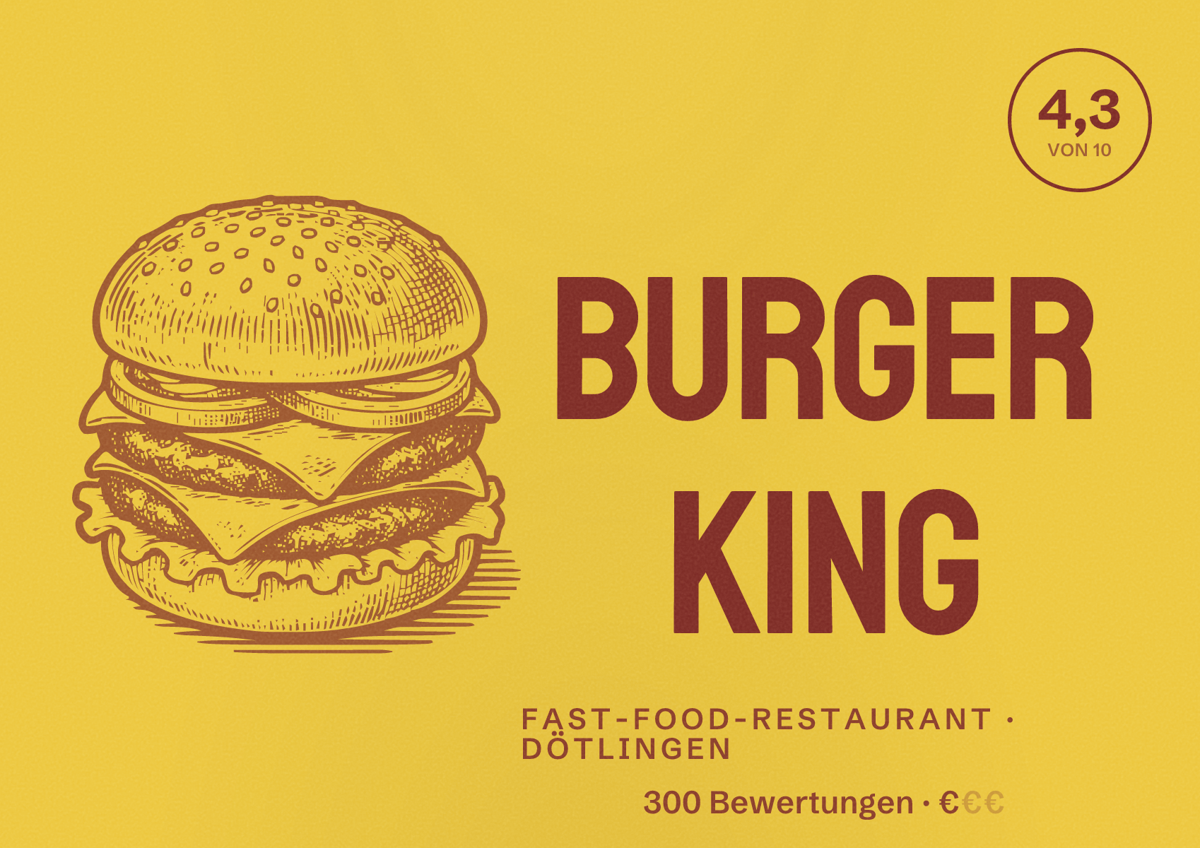Illustriertes Poster von Burger King, Fast-Food-Restaurant in Dötlingen: Bewertung 4,3 von 10 aus 300 Bewertungen, Preisniveau €