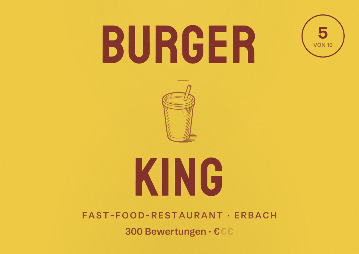 Illustriertes Poster von Burger King, Fast-Food-Restaurant in Erbach: Bewertung 5 von 10 aus 300 Bewertungen, Preisniveau €