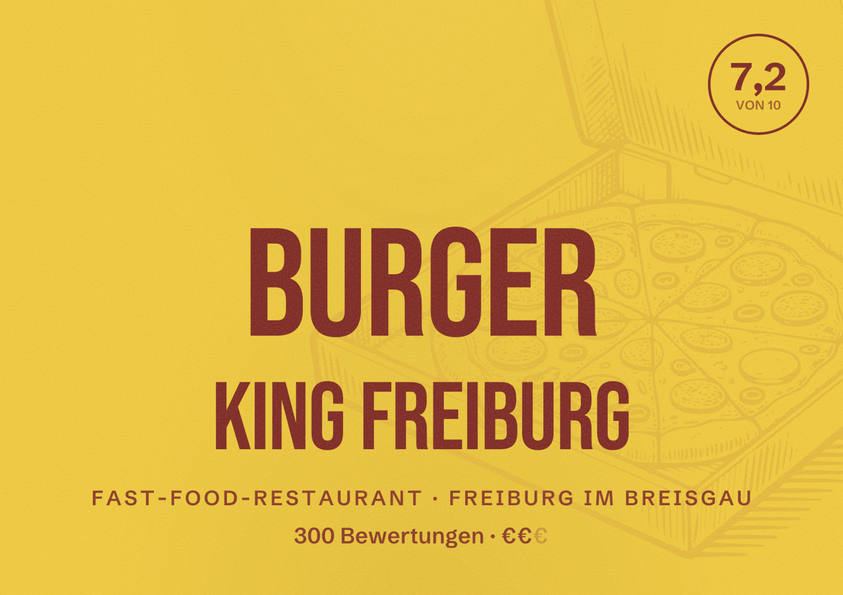 Illustriertes Poster von Burger King Freiburg, Fast-Food-Restaurant in Freiburg im Breisgau: Bewertung 7,2 von 10 aus 300 Bewertungen, Preisniveau €€