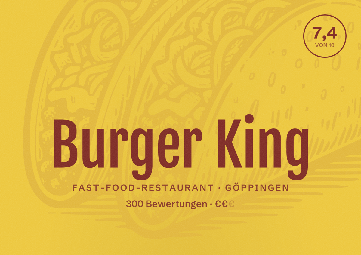 Illustriertes Poster von Burger King, Fast-Food-Restaurant in Göppingen: Bewertung 7,4 von 10 aus 300 Bewertungen, Preisniveau €€