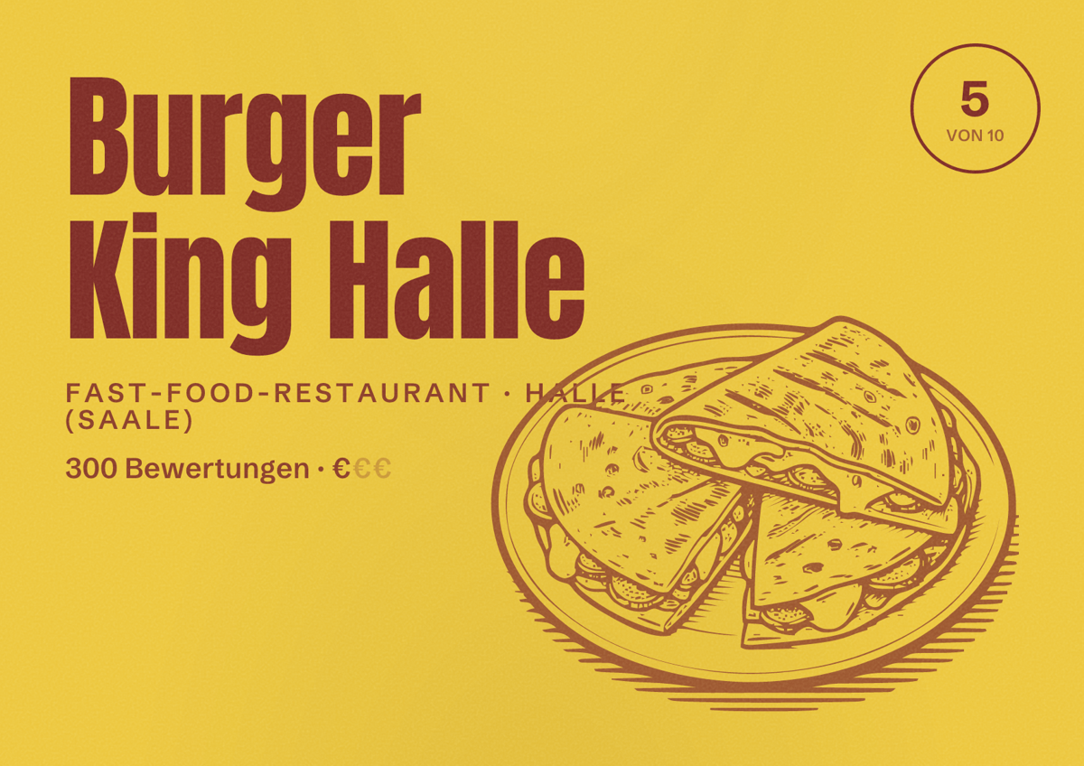 Illustriertes Poster von Burger King Halle, Fast-Food-Restaurant in Halle (Saale): Bewertung 5 von 10 aus 300 Bewertungen, Preisniveau €