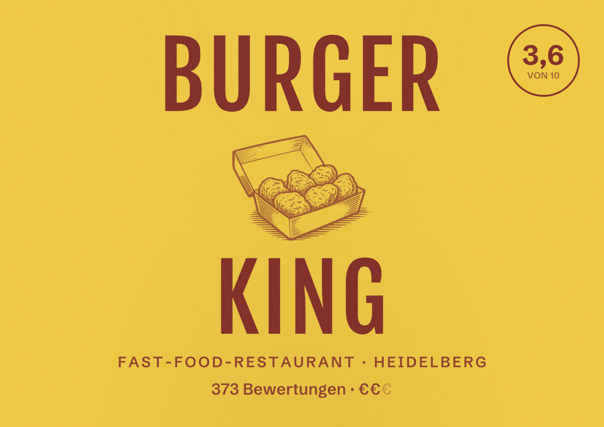 Illustriertes Poster von Burger King, Fast-Food-Restaurant in Heidelberg: Bewertung 3,6 von 10 aus 373 Bewertungen, Preisniveau €€