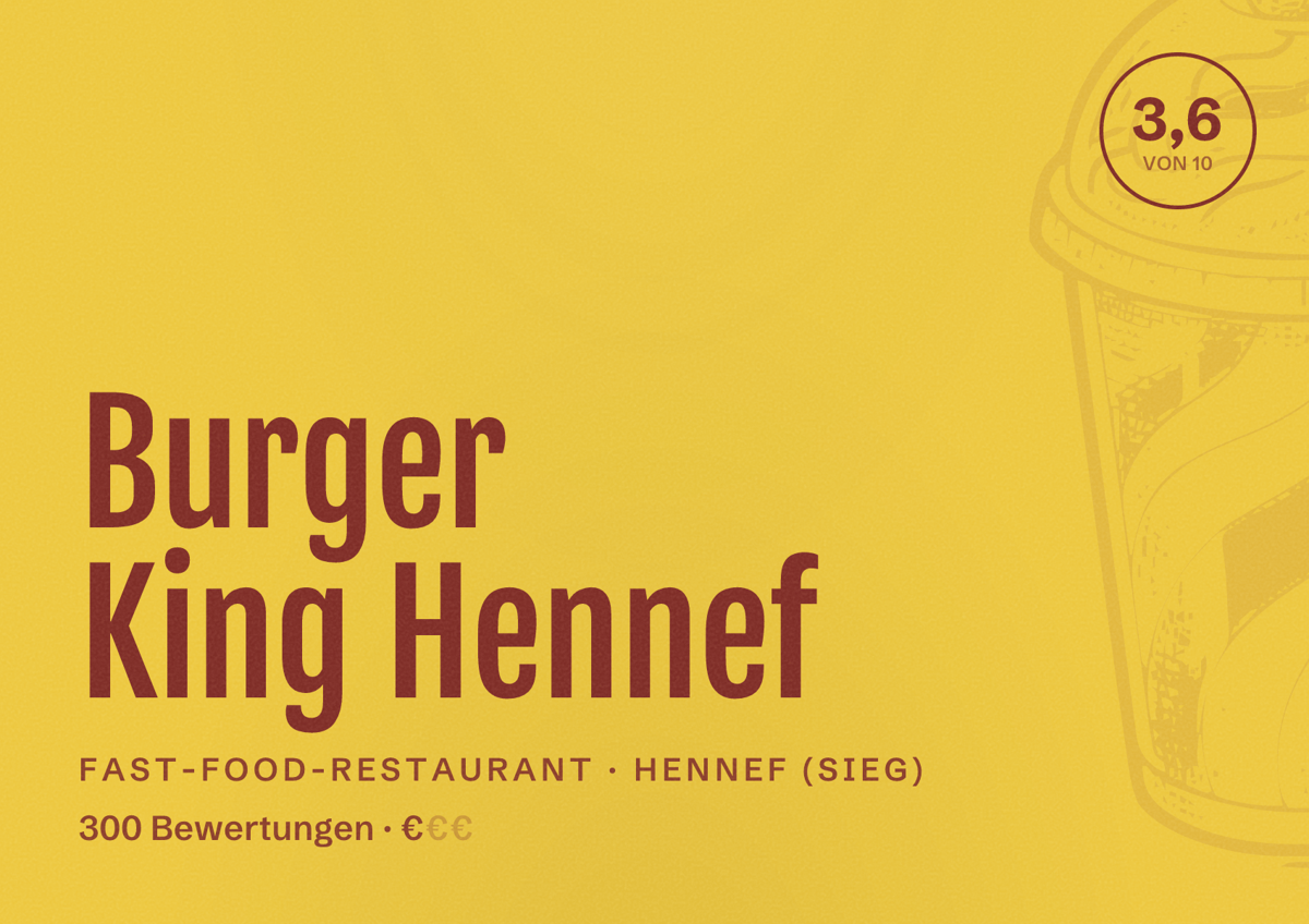 Illustriertes Poster von Burger King Hennef, Fast-Food-Restaurant in Hennef (Sieg): Bewertung 3,6 von 10 aus 300 Bewertungen, Preisniveau €