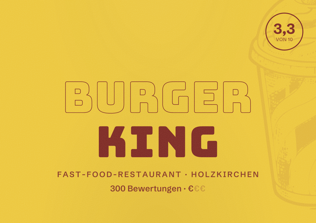 Illustriertes Poster von Burger King, Fast-Food-Restaurant in Holzkirchen: Bewertung 3,3 von 10 aus 300 Bewertungen, Preisniveau €