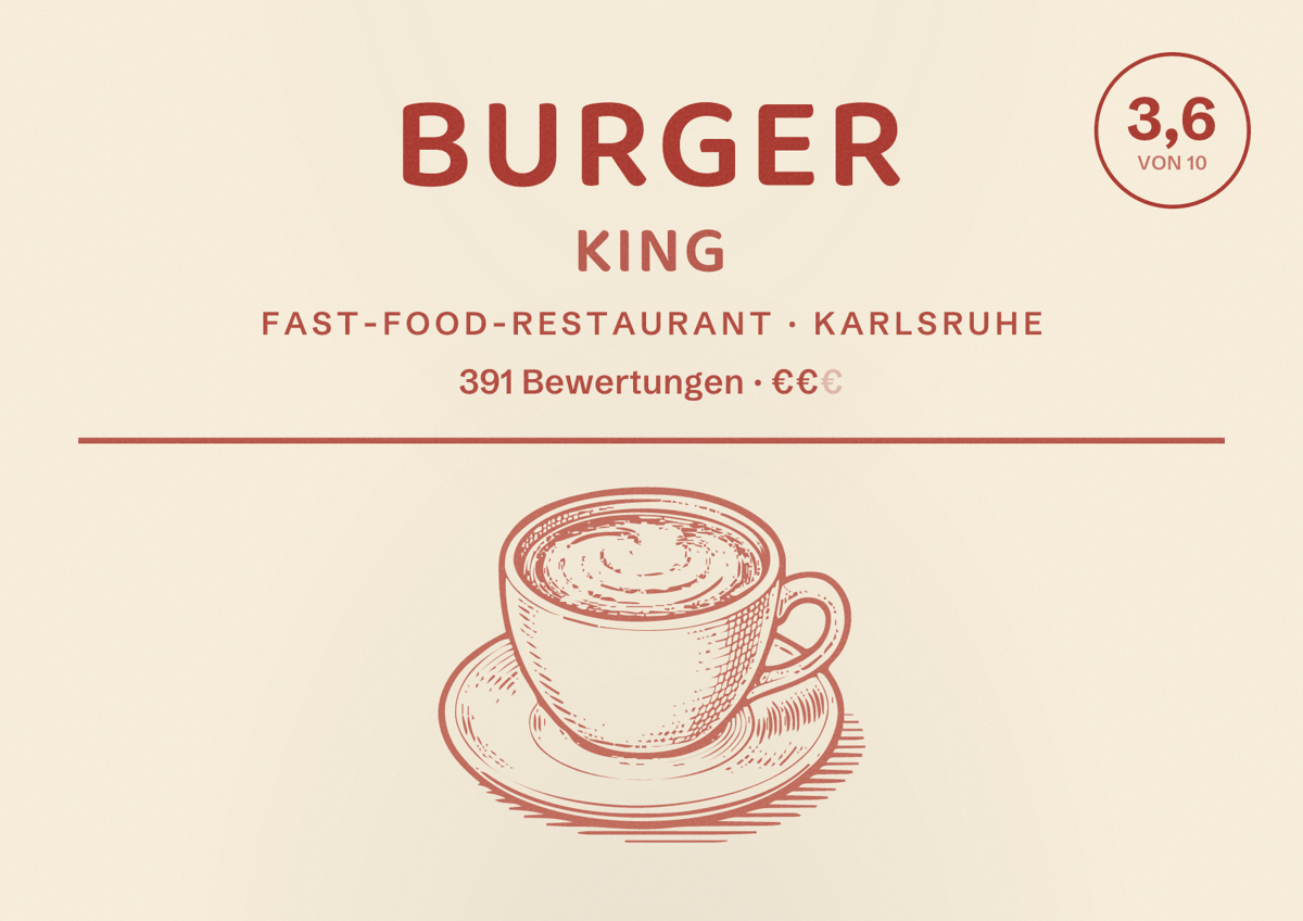 Illustriertes Poster von Burger King, Fast-Food-Restaurant in Karlsruhe: Bewertung 3,6 von 10 aus 391 Bewertungen, Preisniveau €€