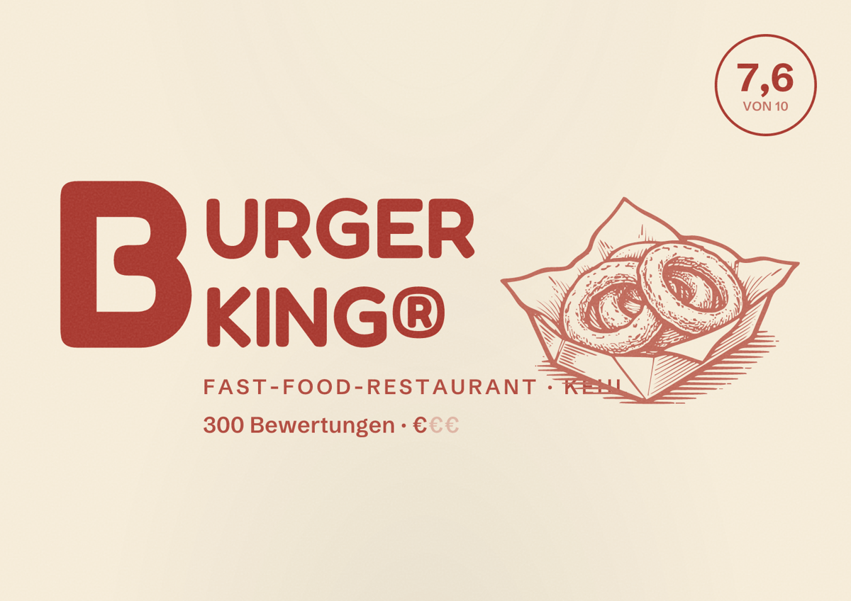 Illustriertes Poster von BURGER KING®, Fast-Food-Restaurant in Kehl: Bewertung 7,6 von 10 aus 300 Bewertungen, Preisniveau €