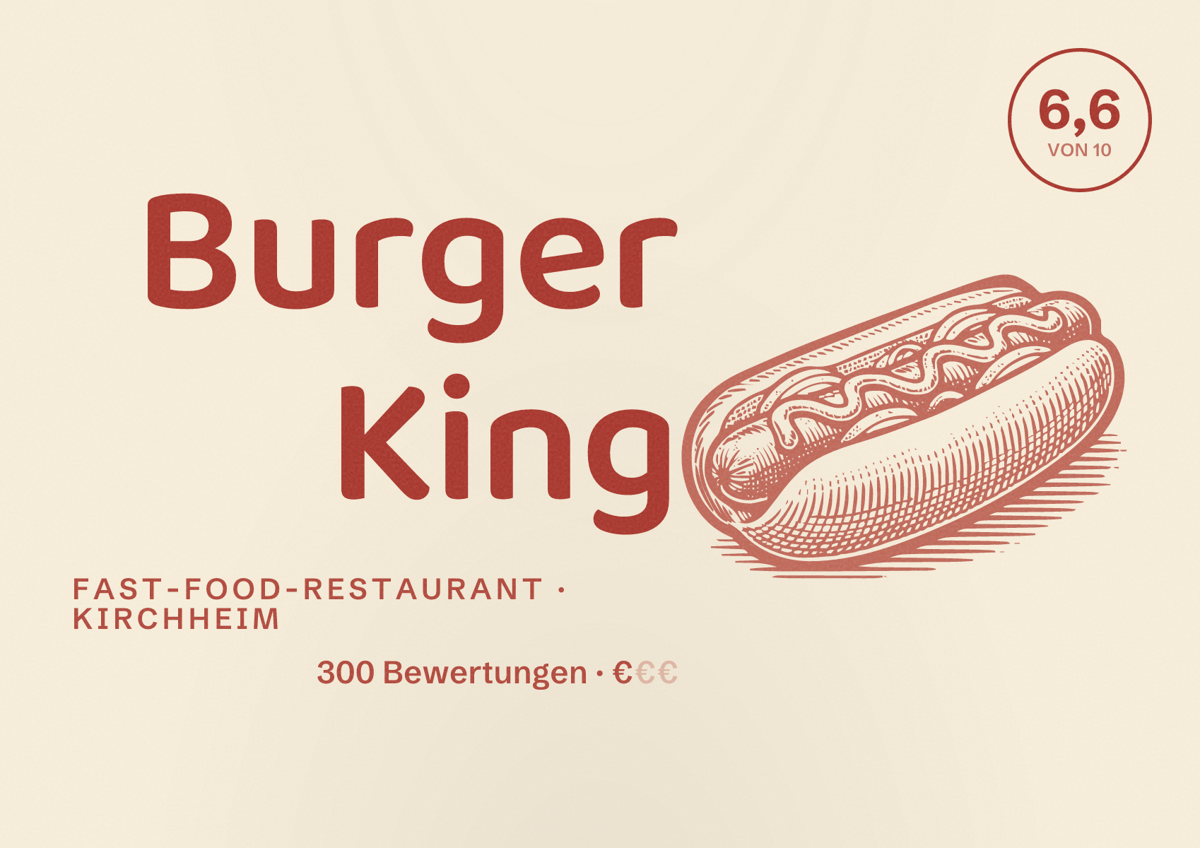 Illustriertes Poster von Burger King, Fast-Food-Restaurant in Kirchheim: Bewertung 6,6 von 10 aus 300 Bewertungen, Preisniveau €