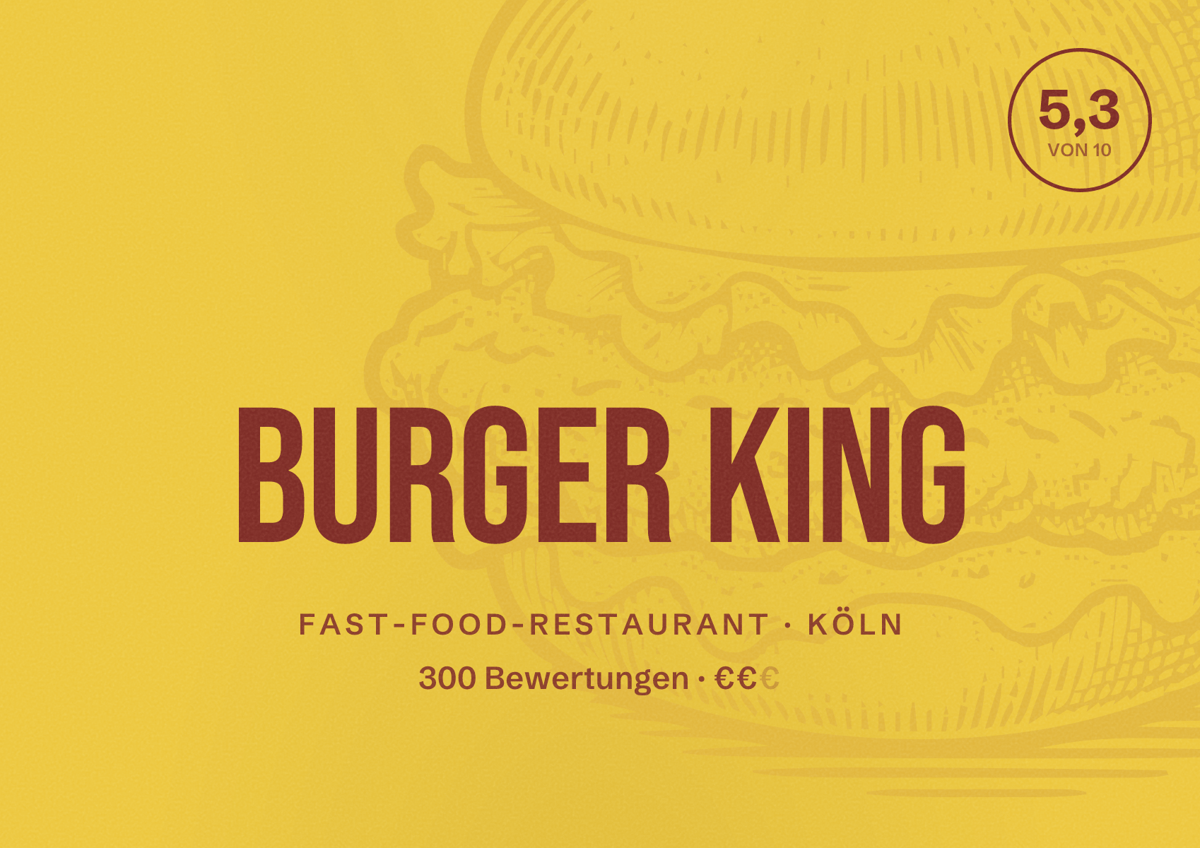 Illustriertes Poster von Burger King, Fast-Food-Restaurant in Köln: Bewertung 5,3 von 10 aus 300 Bewertungen, Preisniveau €€