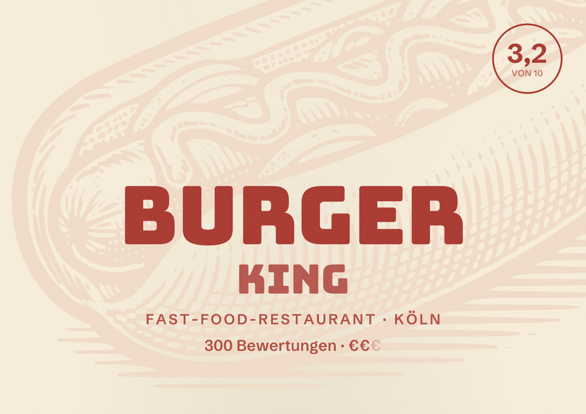 Illustriertes Poster von Burger King, Fast-Food-Restaurant in Köln: Bewertung 3,2 von 10 aus 300 Bewertungen, Preisniveau €€