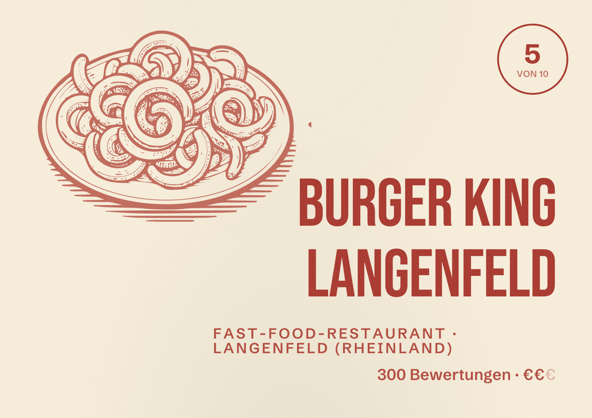 Illustriertes Poster von Burger King Langenfeld, Fast-Food-Restaurant in Langenfeld (Rheinland): Bewertung 5 von 10 aus 300 Bewertungen, Preisniveau €