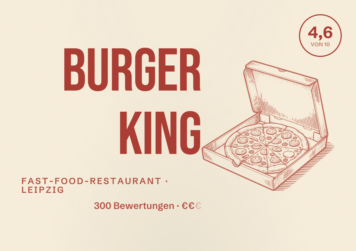 Illustriertes Poster von Burger King, Fast-Food-Restaurant in Leipzig: Bewertung 4,6 von 10 aus 300 Bewertungen, Preisniveau €€