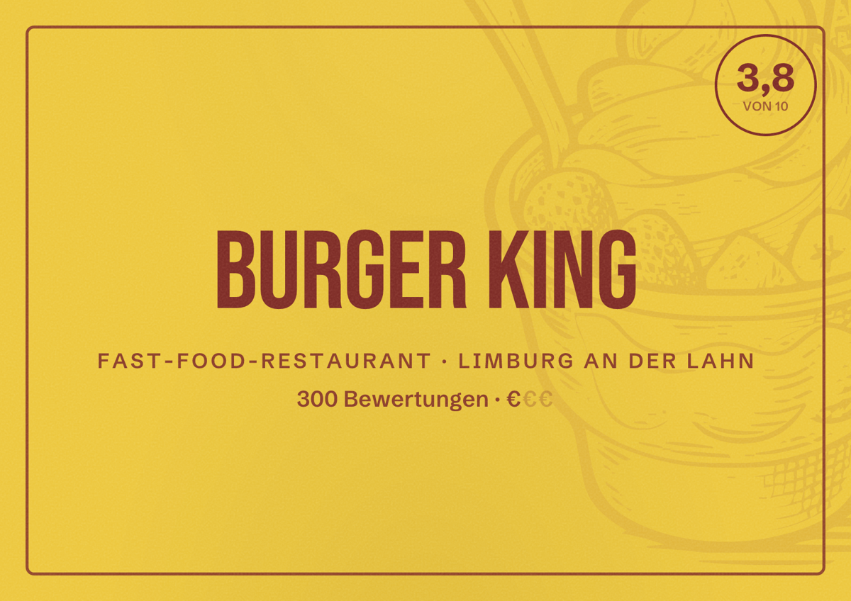 Illustriertes Poster von Burger King, Fast-Food-Restaurant in Limburg an der Lahn: Bewertung 3,8 von 10 aus 300 Bewertungen, Preisniveau €