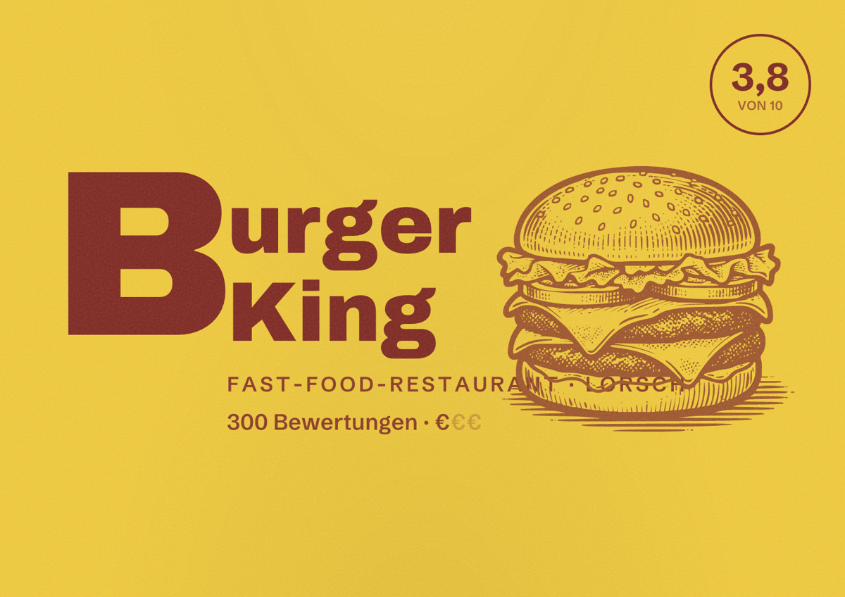 Illustriertes Poster von Burger King, Fast-Food-Restaurant in Lorsch: Bewertung 3,8 von 10 aus 300 Bewertungen, Preisniveau €