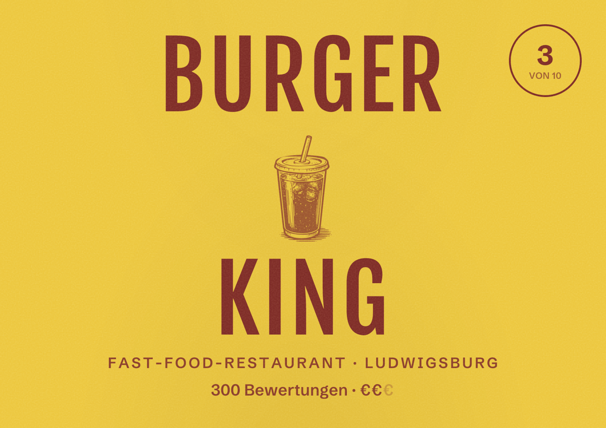 Illustriertes Poster von Burger King, Fast-Food-Restaurant in Ludwigsburg: Bewertung 3 von 10 aus 300 Bewertungen, Preisniveau €€