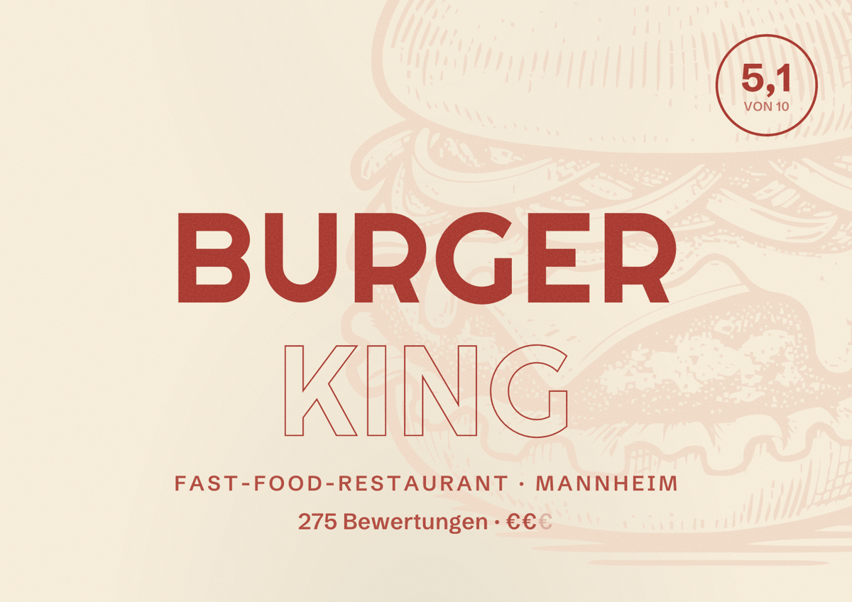 Illustriertes Poster von Burger King, Fast-Food-Restaurant in Mannheim: Bewertung 5,1 von 10 aus 275 Bewertungen, Preisniveau €€