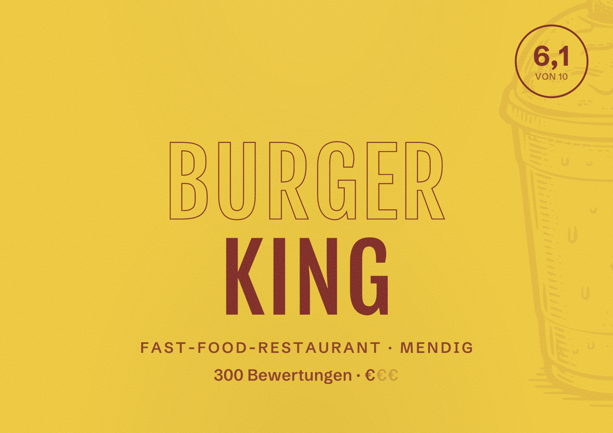 Illustriertes Poster von Burger King, Fast-Food-Restaurant in Mendig: Bewertung 6,1 von 10 aus 300 Bewertungen, Preisniveau €