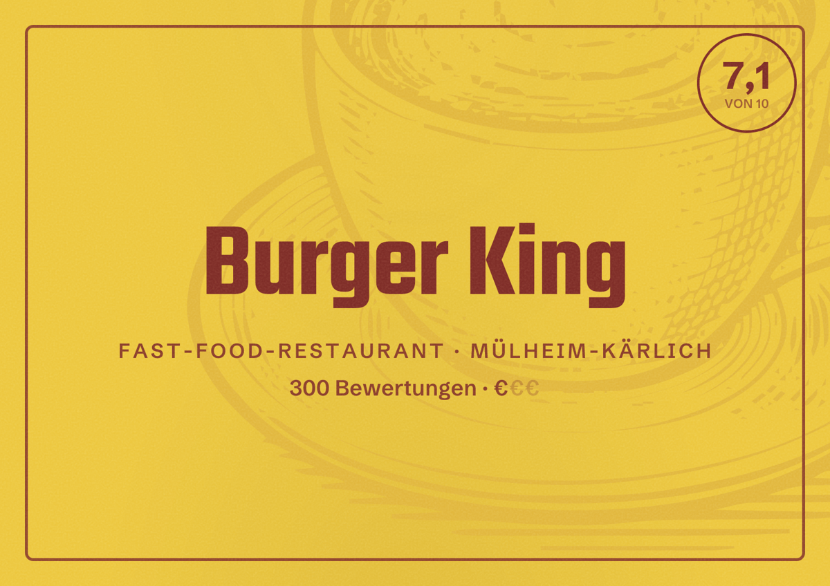 Illustriertes Poster von Burger King, Fast-Food-Restaurant in Mülheim-Kärlich: Bewertung 7,1 von 10 aus 300 Bewertungen, Preisniveau €