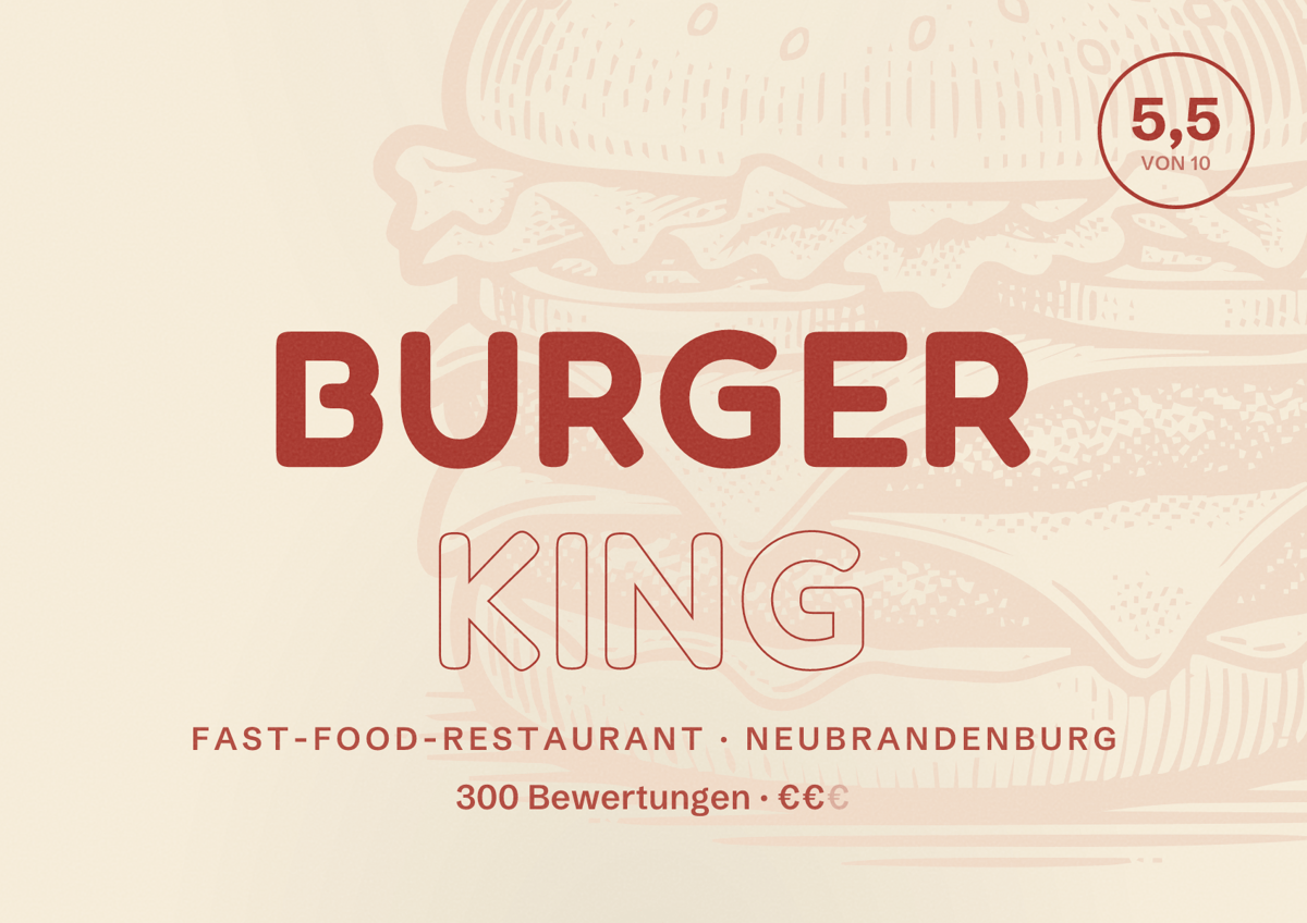 Illustriertes Poster von Burger King, Fast-Food-Restaurant in Neubrandenburg: Bewertung 5,5 von 10 aus 300 Bewertungen, Preisniveau €€