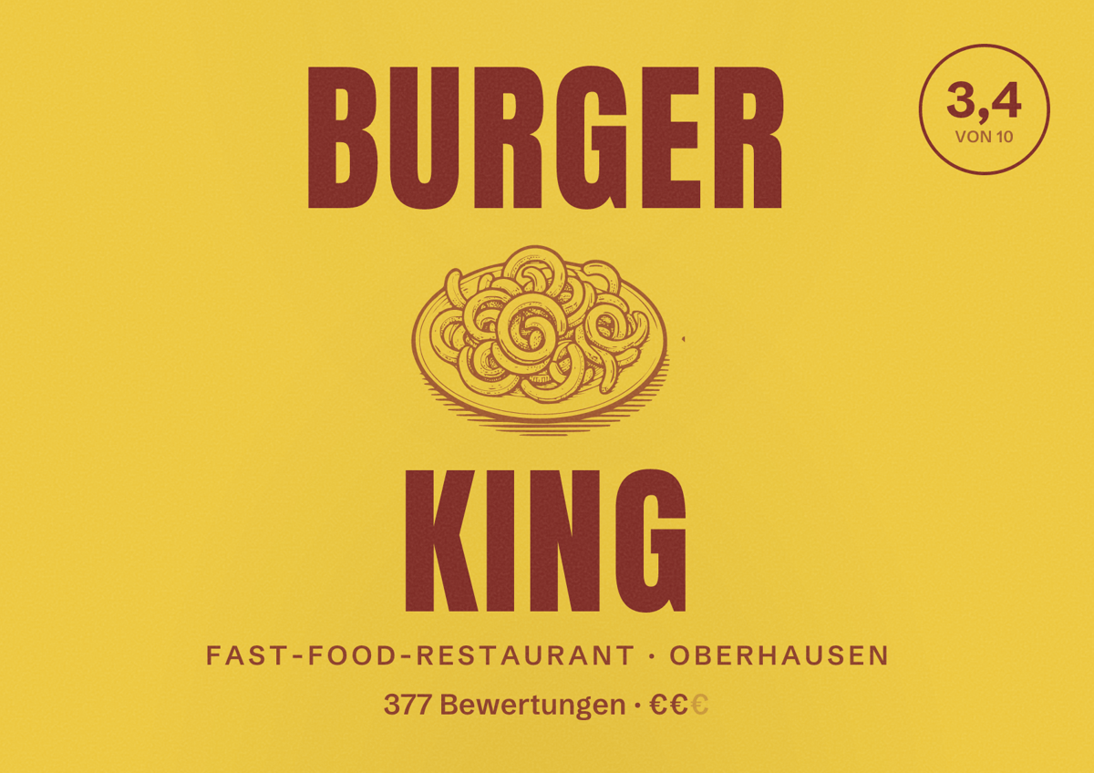 Illustriertes Poster von Burger King, Fast-Food-Restaurant in Oberhausen: Bewertung 3,4 von 10 aus 377 Bewertungen, Preisniveau €€