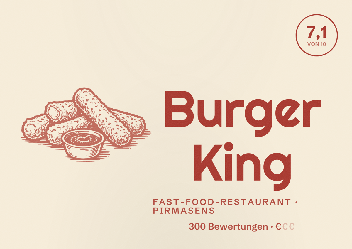 Illustriertes Poster von Burger King, Fast-Food-Restaurant in Pirmasens: Bewertung 7,1 von 10 aus 300 Bewertungen, Preisniveau €