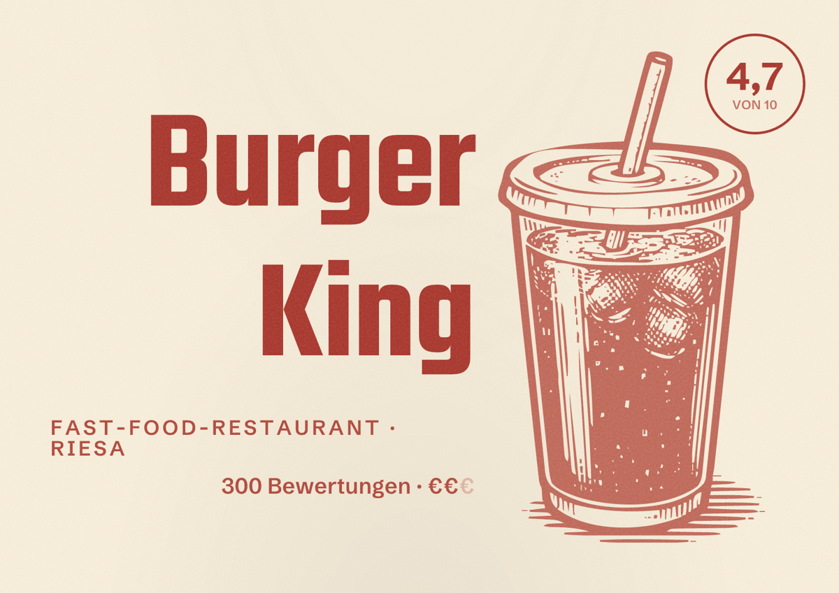 Illustriertes Poster von Burger King, Fast-Food-Restaurant in Riesa: Bewertung 4,7 von 10 aus 300 Bewertungen, Preisniveau €€