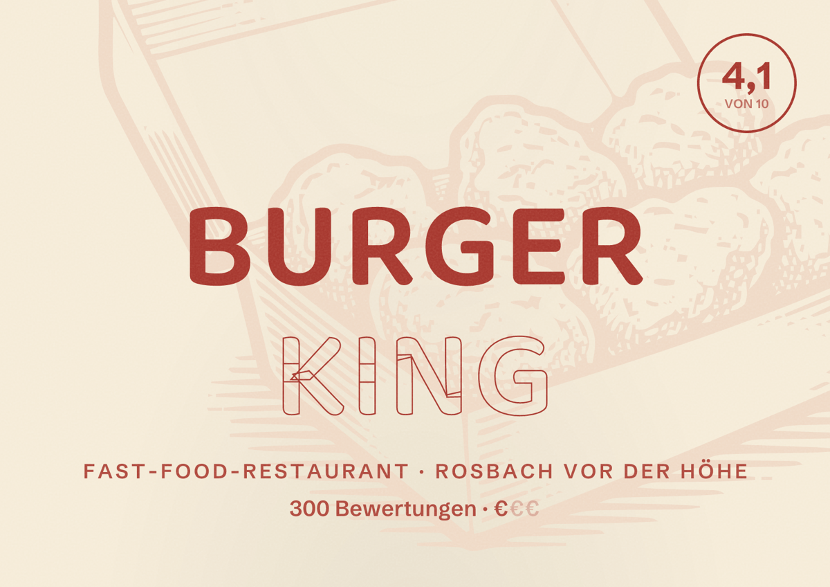 Illustriertes Poster von Burger King, Fast-Food-Restaurant in Rosbach vor der Höhe: Bewertung 4,1 von 10 aus 300 Bewertungen, Preisniveau €