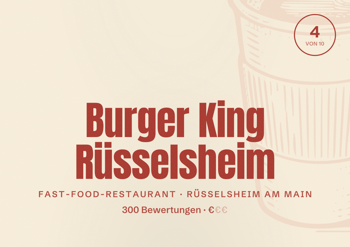 Illustriertes Poster von Burger King Rüsselsheim, Fast-Food-Restaurant in Rüsselsheim am Main: Bewertung 4 von 10 aus 300 Bewertungen, Preisniveau €
