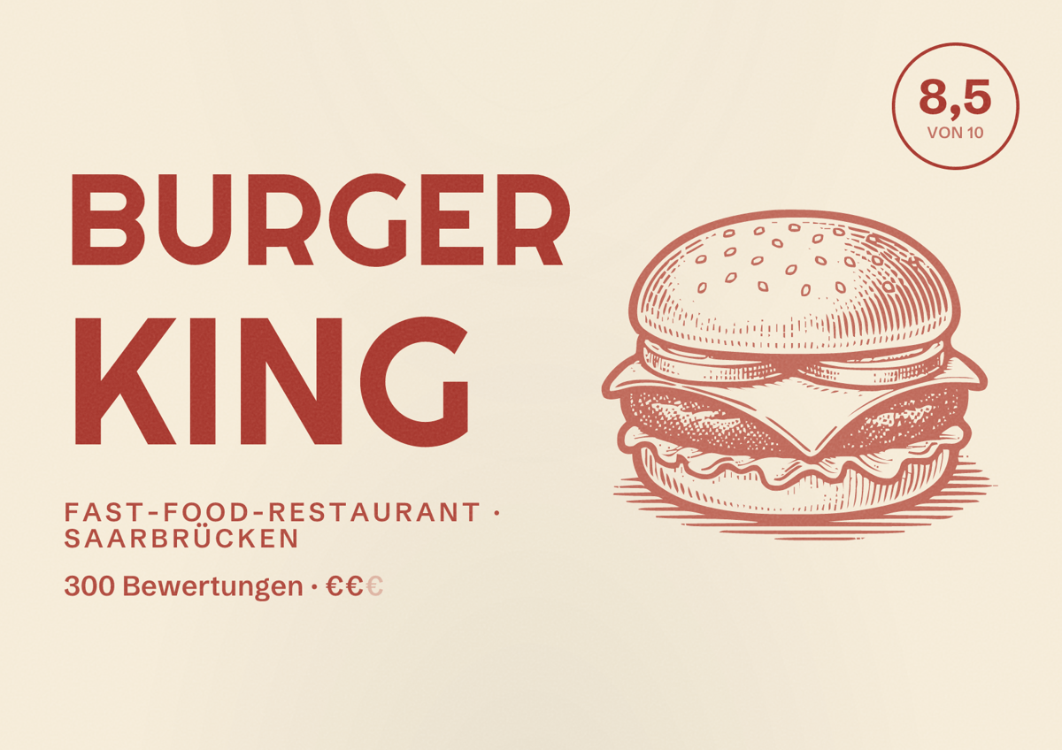 Illustriertes Poster von Burger King, Fast-Food-Restaurant in Saarbrücken: Bewertung 8,5 von 10 aus 300 Bewertungen, Preisniveau €€