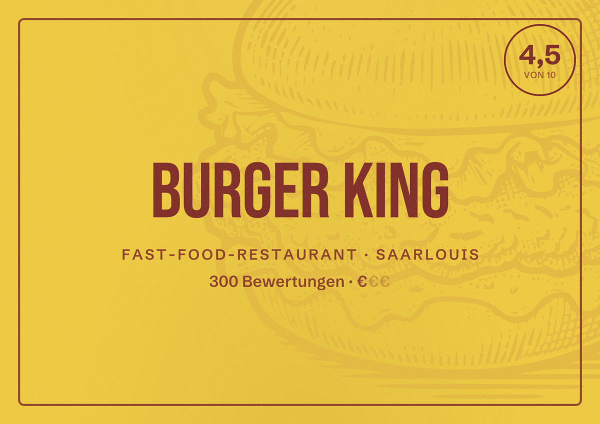 Illustriertes Poster von Burger King, Fast-Food-Restaurant in Saarlouis: Bewertung 4,5 von 10 aus 300 Bewertungen, Preisniveau €
