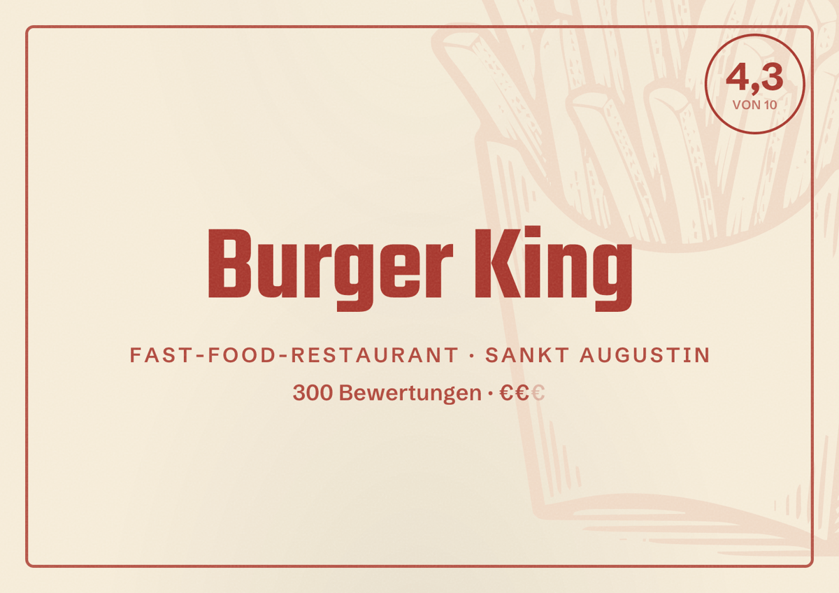 Illustriertes Poster von Burger King, Fast-Food-Restaurant in Sankt Augustin: Bewertung 4,3 von 10 aus 300 Bewertungen, Preisniveau €€