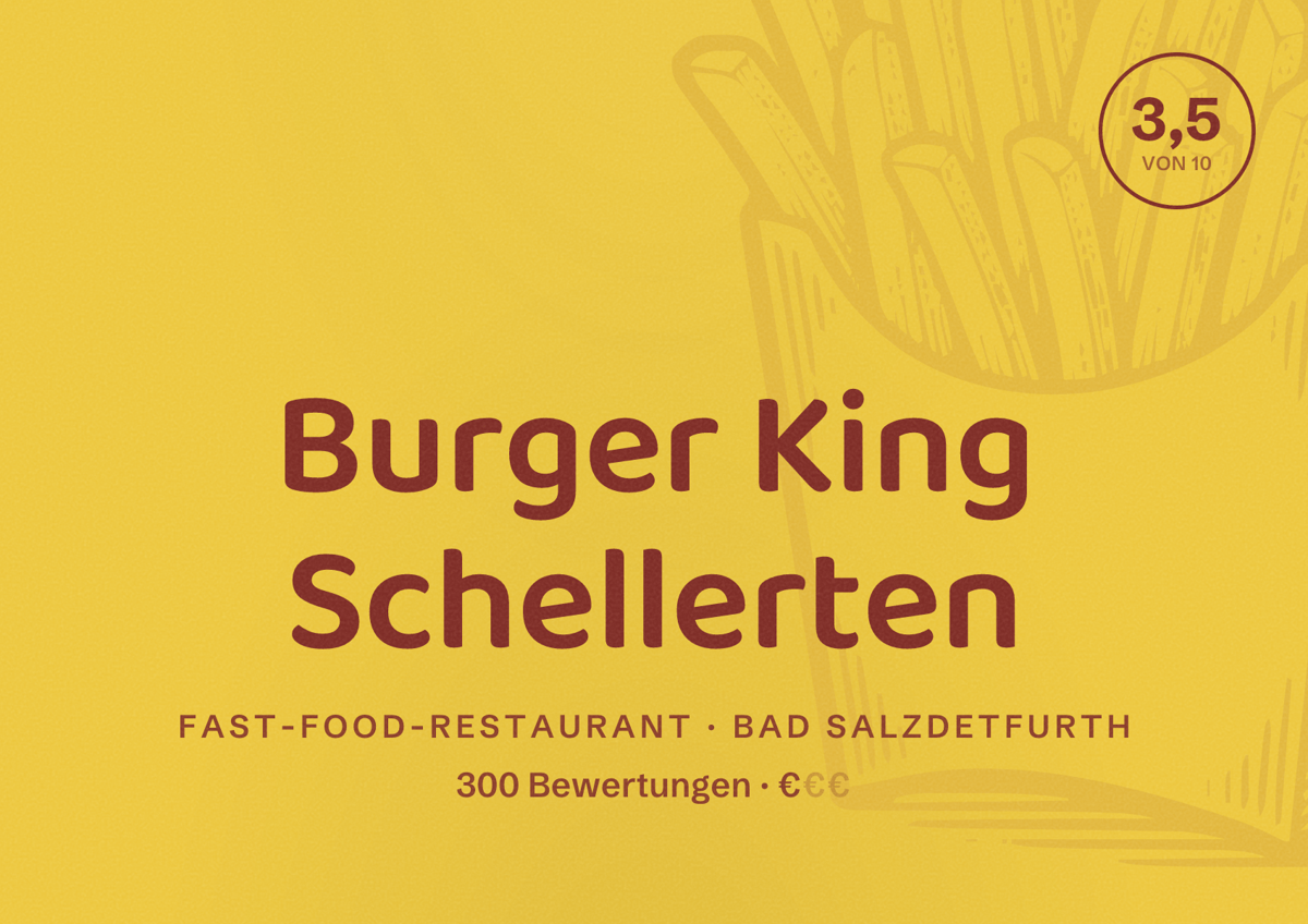 Illustriertes Poster von Burger King Schellerten, Fast-Food-Restaurant in Bad Salzdetfurth: Bewertung 3,5 von 10 aus 300 Bewertungen, Preisniveau €