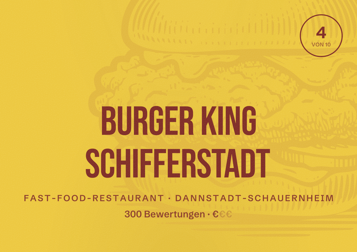 Illustriertes Poster von Burger King Schifferstadt, Fast-Food-Restaurant in Dannstadt-Schauernheim: Bewertung 4 von 10 aus 300 Bewertungen, Preisniveau €