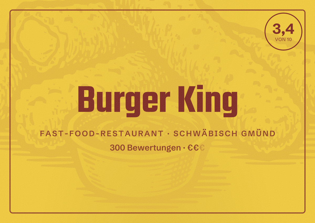 Illustriertes Poster von Burger King, Fast-Food-Restaurant in Schwäbisch Gmünd: Bewertung 3,4 von 10 aus 300 Bewertungen, Preisniveau €€