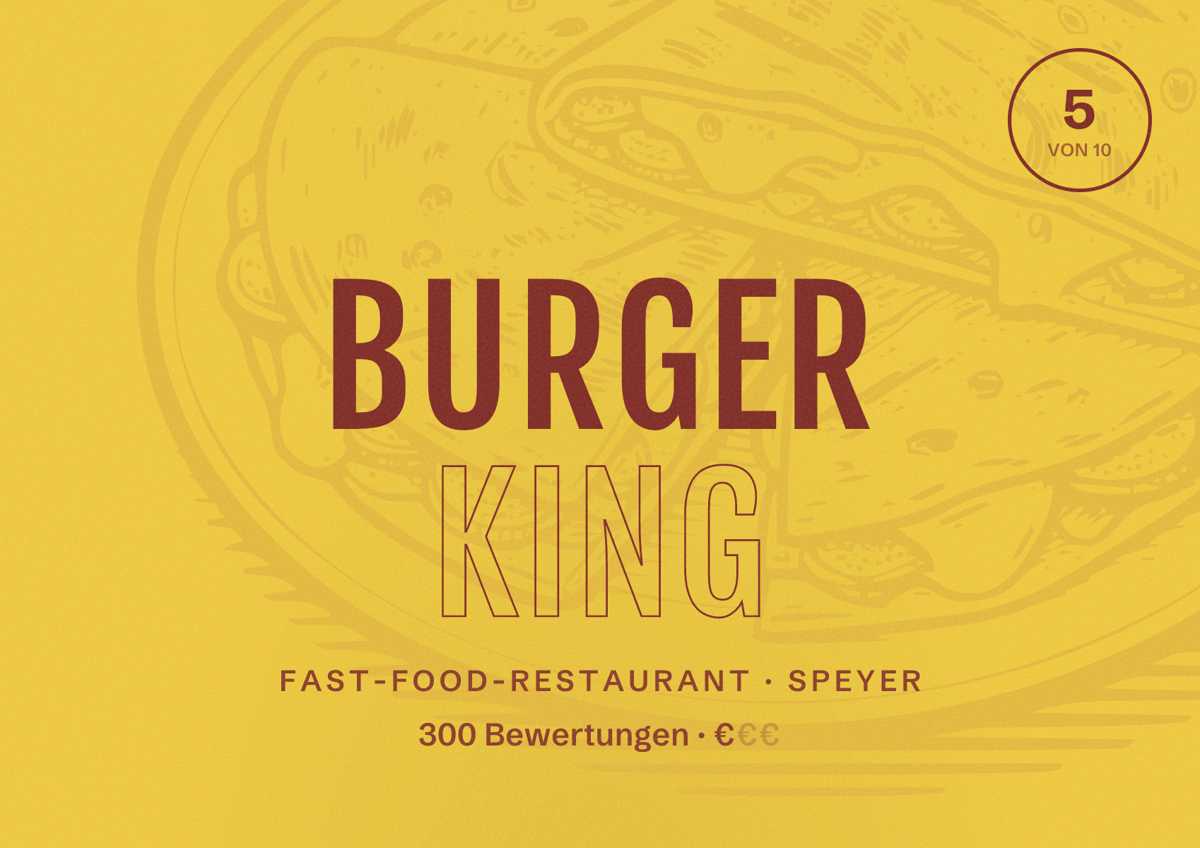 Illustriertes Poster von Burger King, Fast-Food-Restaurant in Speyer: Bewertung 5 von 10 aus 300 Bewertungen, Preisniveau €
