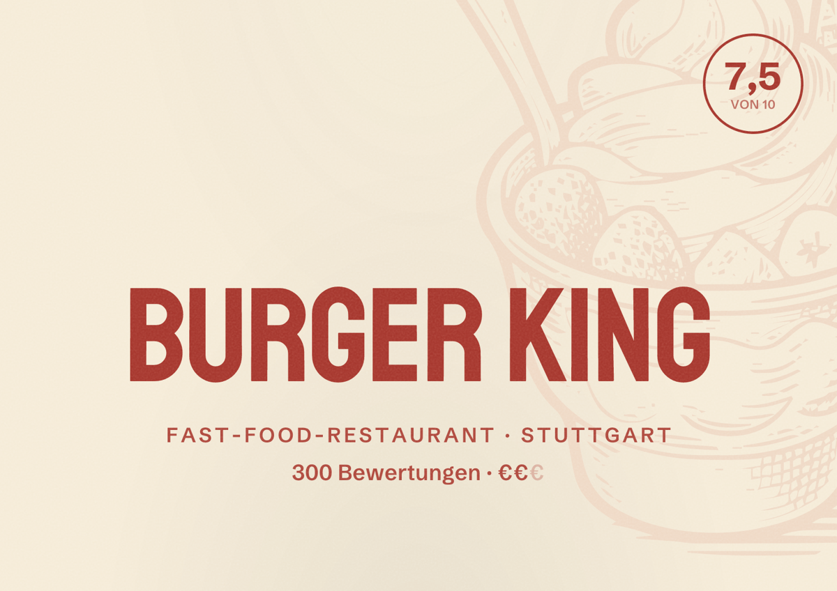 Illustriertes Poster von Burger King, Fast-Food-Restaurant in Stuttgart: Bewertung 7,5 von 10 aus 300 Bewertungen, Preisniveau €€
