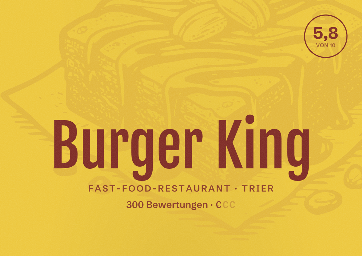 Illustriertes Poster von Burger King, Fast-Food-Restaurant in Trier: Bewertung 5,8 von 10 aus 300 Bewertungen, Preisniveau €