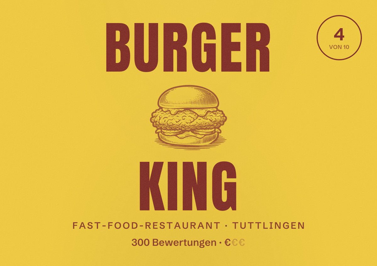 Illustriertes Poster von Burger King, Fast-Food-Restaurant in Tuttlingen: Bewertung 4 von 10 aus 300 Bewertungen, Preisniveau €