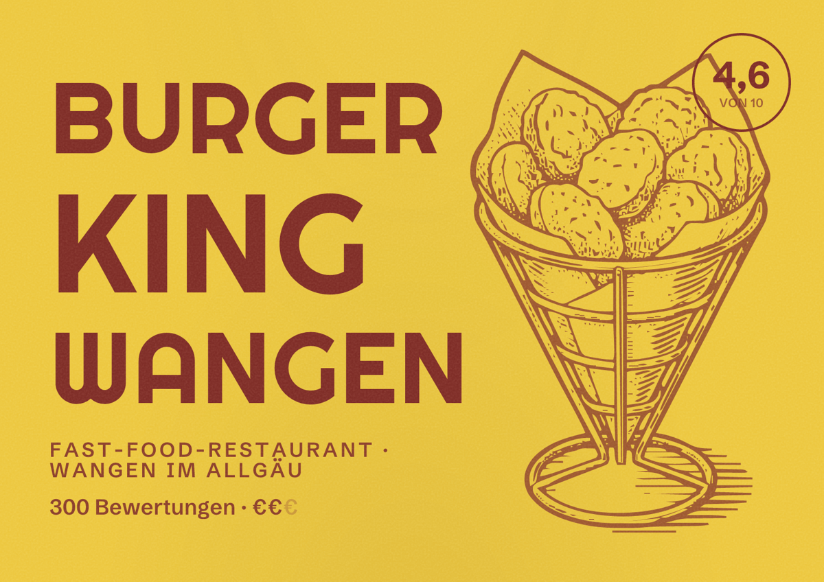 Illustriertes Poster von Burger King Wangen, Fast-Food-Restaurant in Wangen im Allgäu: Bewertung 4,6 von 10 aus 300 Bewertungen, Preisniveau €€
