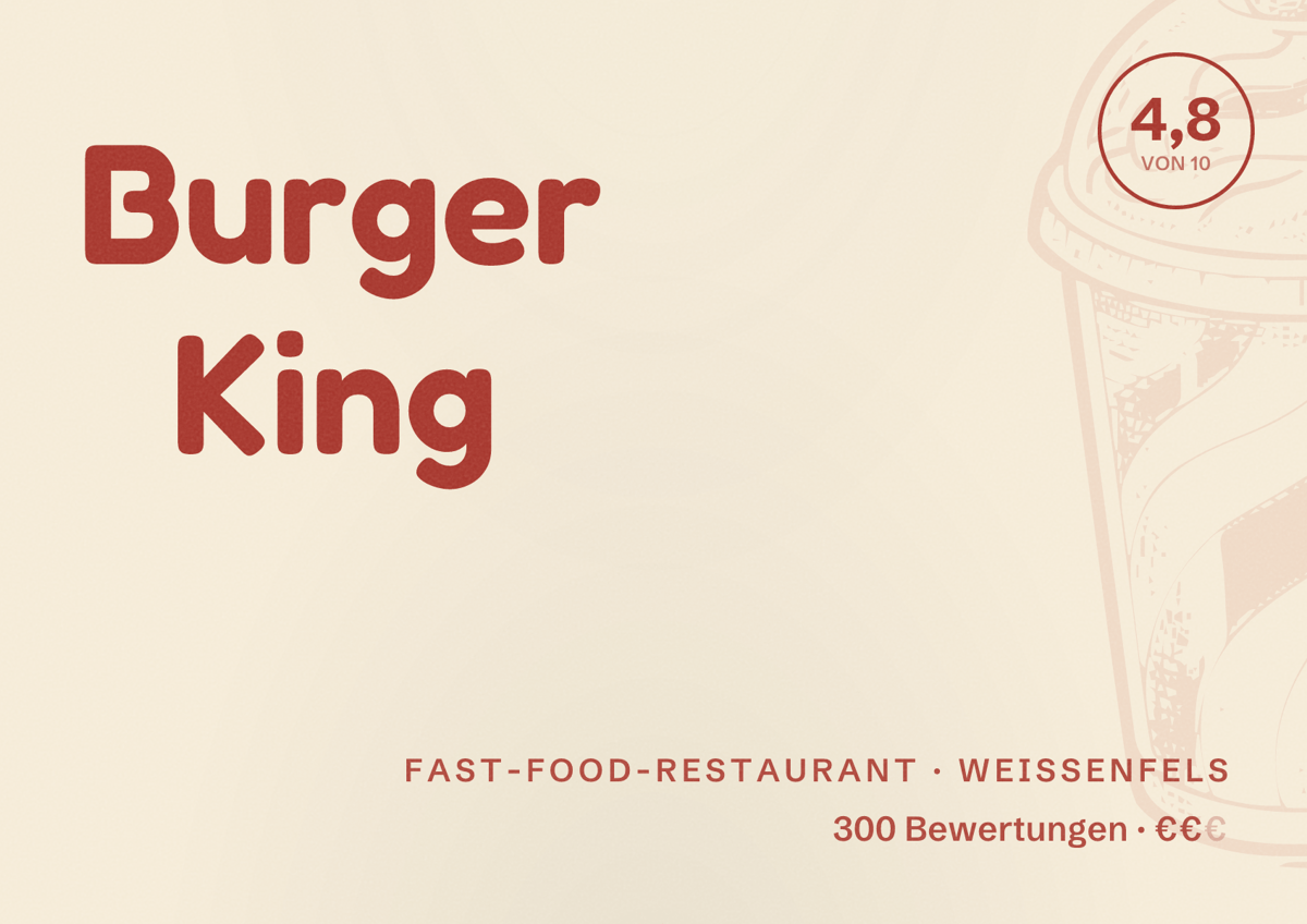 Illustriertes Poster von Burger King, Fast-Food-Restaurant in Weißenfels: Bewertung 4,8 von 10 aus 300 Bewertungen, Preisniveau €€