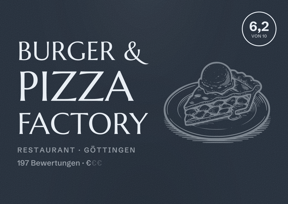 Illustriertes Poster von Burger & Pizza Factory, Restaurant in Göttingen: Bewertung 6,2 von 10 aus 197 Bewertungen, Preisniveau €