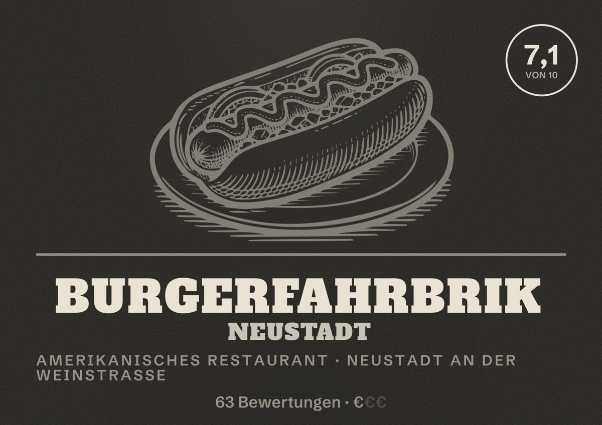 Illustriertes Poster von Burgerfahrbrik Neustadt, Amerikanisches Restaurant in Neustadt an der Weinstraße: Bewertung 7,1 von 10 aus 63 Bewertungen, Preisniveau €