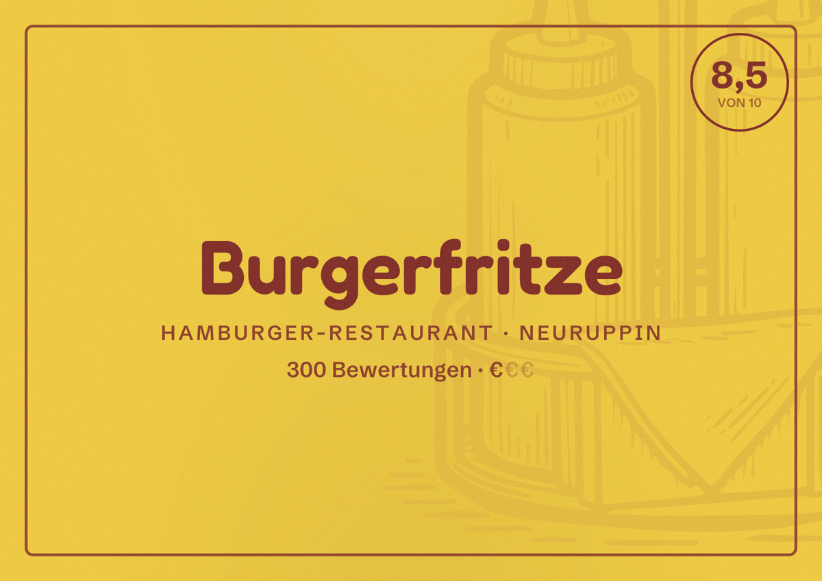 Illustriertes Poster von Burgerfritze, Hamburger-Restaurant in Neuruppin: Bewertung 8,5 von 10 aus 300 Bewertungen, Preisniveau €