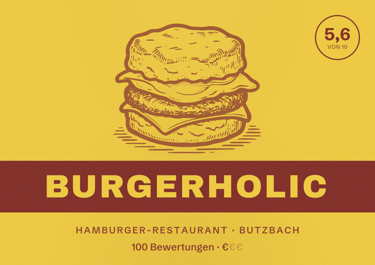 Illustriertes Poster von Burgerholic, Hamburger-Restaurant in Butzbach: Bewertung 5,6 von 10 aus 100 Bewertungen, Preisniveau €