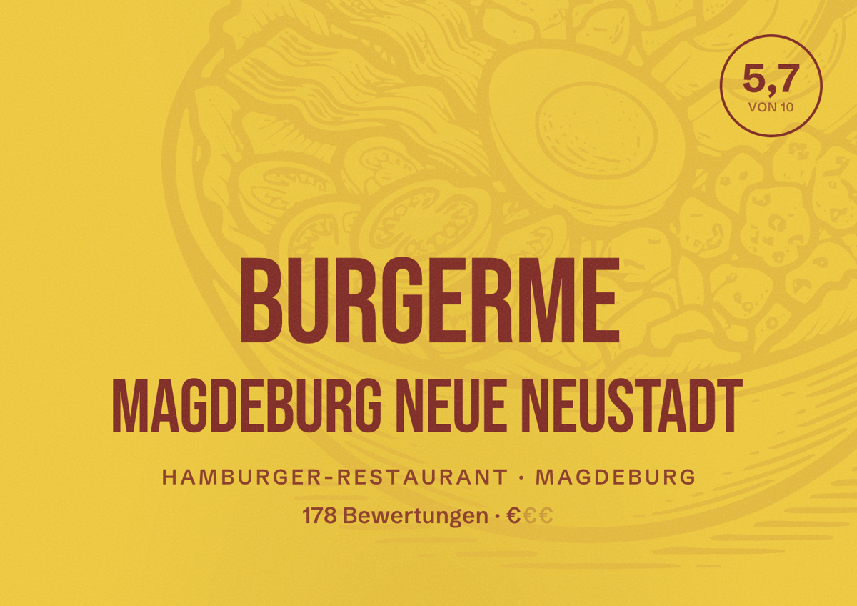 Illustriertes Poster von burgerme Magdeburg Neue Neustadt, Hamburger-Restaurant in Magdeburg: Bewertung 5,7 von 10 aus 178 Bewertungen, Preisniveau €