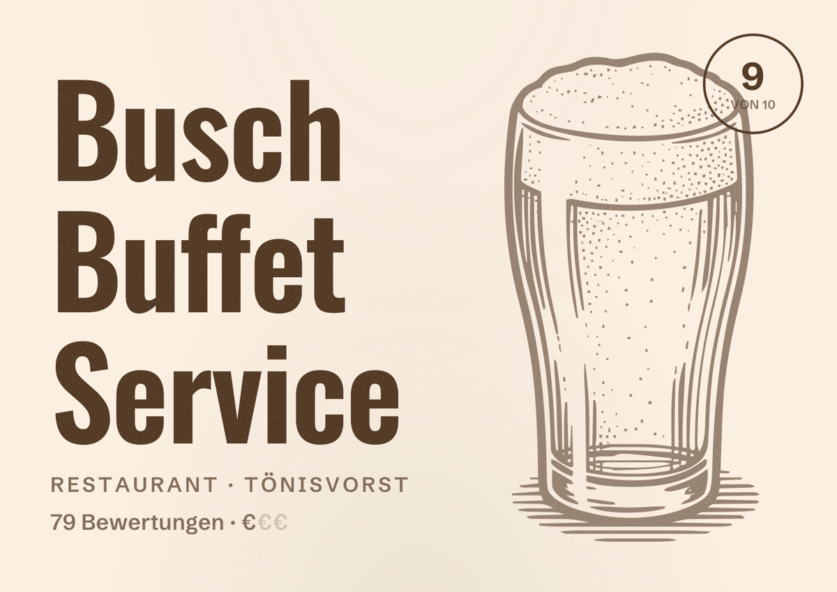 Illustriertes Poster von Busch Buffet Service, Restaurant in Tönisvorst: Bewertung 9 von 10 aus 79 Bewertungen, Preisniveau €