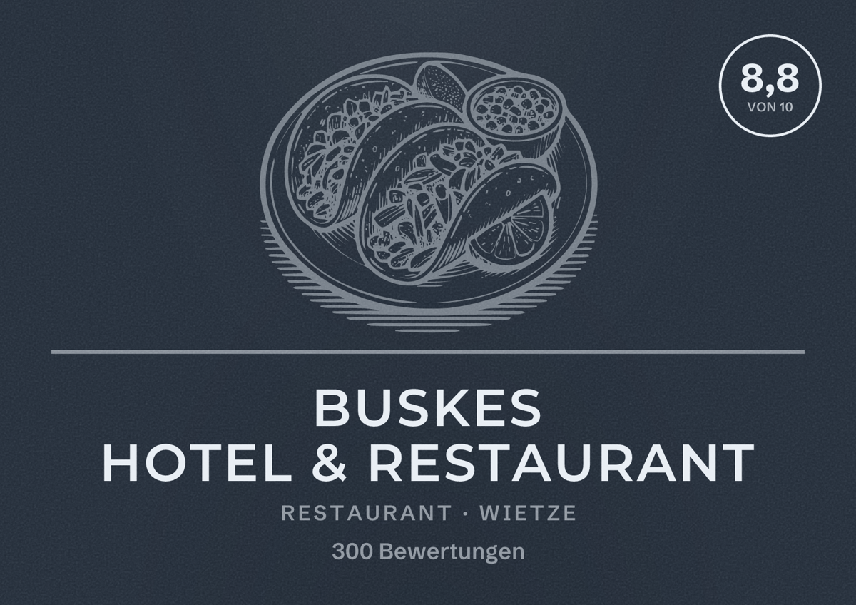 Illustriertes Poster von Buskes Hotel & Restaurant, Restaurant in Wietze: Bewertung 8,8 von 10 aus 300 Bewertungen