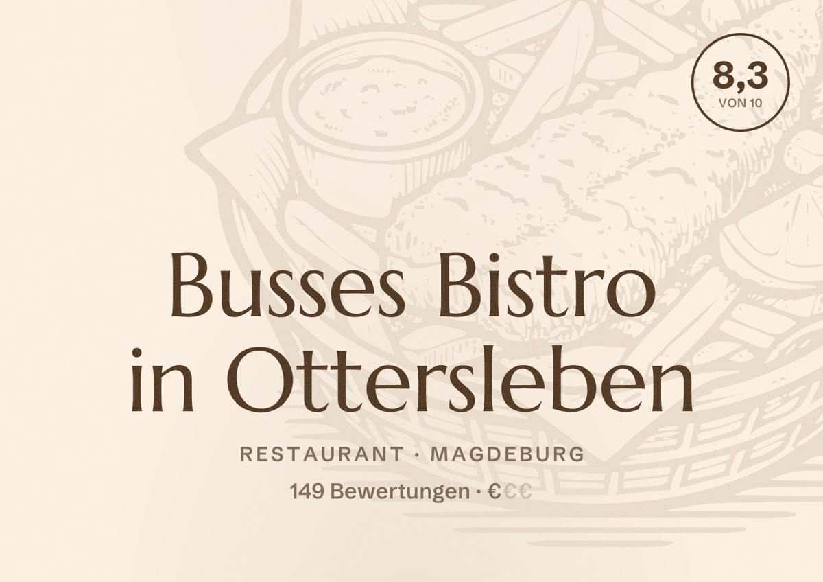 Illustriertes Poster von Busses Bistro in Ottersleben, Restaurant in Magdeburg: Bewertung 8,3 von 10 aus 149 Bewertungen, Preisniveau €